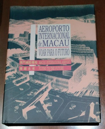 AEROPORTO INTERNACIONAL DE MACAU - VOAR PARA O FUTURO