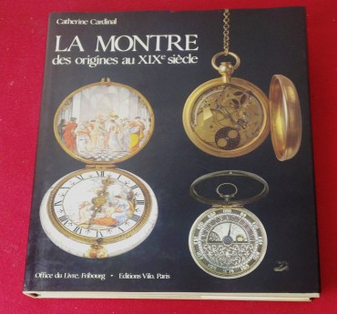 LA MONTRE DES ORIGINES AU XIXe SIECLE