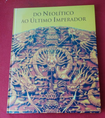 DO NEOLITICO AO ULTIMO IMPERADOR