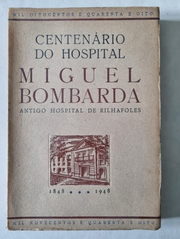CENTENÁRIO DO HOSPITAL MIGUEL BOMBARDA 