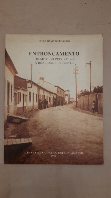 Entroncamento – do Mito à Realidade Presente