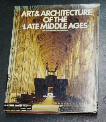 ART & ARCHITECTURE OF THE LATE MIDDLE AGES