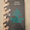 A VIDA PLURAL DE FERNANDO PESSOA 