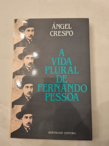 A VIDA PLURAL DE FERNANDO PESSOA 