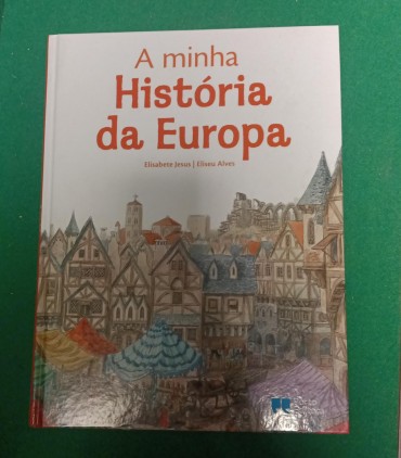 «A minha história da Europa»