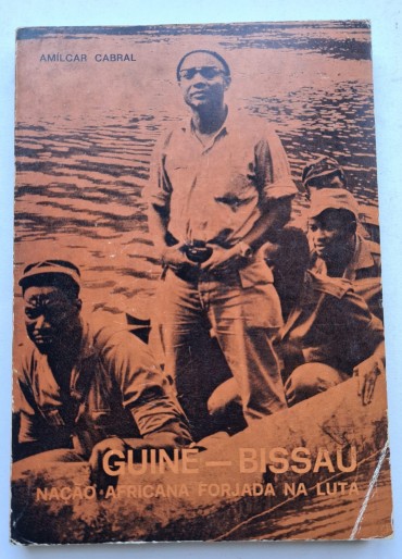 GUINÉ-BISSAU NAÇÃO AFRICANA FORJADA NA LUTA