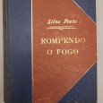 Rompendo o Fogo (Há uns 40 Annos)