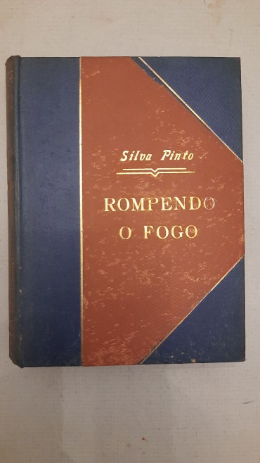 Rompendo o Fogo (Há uns 40 Annos)