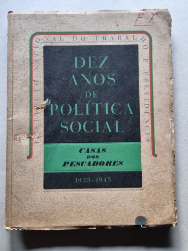 DEZ ANOS DE POLITICA SOCIAL CASAS DOS PESCADORES 1933-1943
