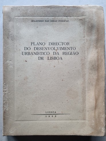 PLANO DIRECTOR DO DESENVOLVIMENTO URBANISTICO DA REGIÃO DE LISBOA 