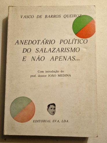 ANEDOTÁRIO POLÍTICO DO SALAZARISMO E NÃO APENAS…