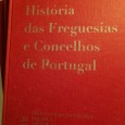 HISTÓRIA DAS FREGUESIAS E CONCELHOS DE PORTUGAL