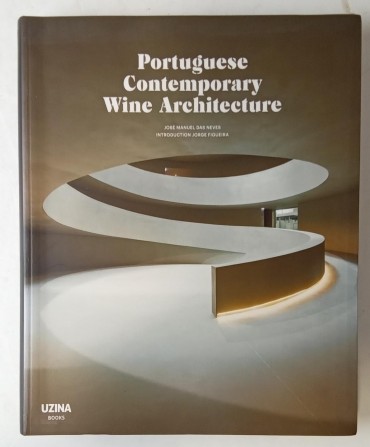 «Portuguese Contemporary Wine Architecture»