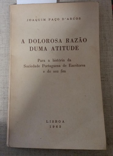 A dolorosa razão duma atitude 