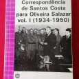 Correspondência de Santos Costa para Oliveira Salazar Vol. I (1934-1950)