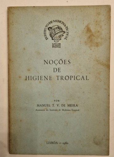 NOÇÕES DE HIGIENE TROPICAL 