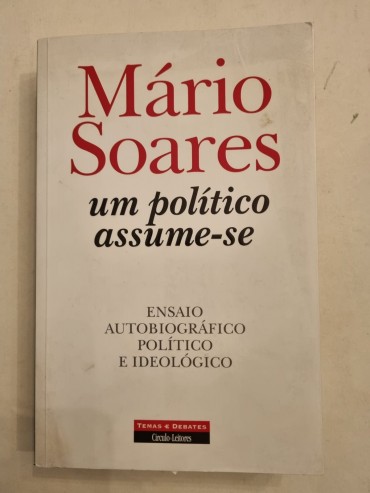 MÁRIO SOARES UM POLÍTICO ASSUME-SE