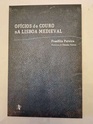 OFÍCIOS DO COURO NA LISBOA MEDIEVAL 