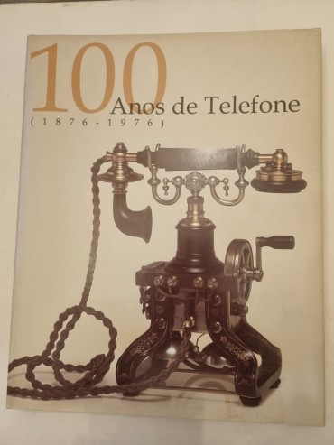 100 ANOS DE TELEFONE (1876-1976)