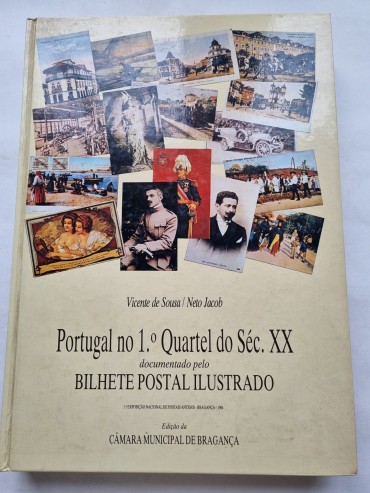 PORTUGAL NO 1º QUARTEL DO SÉC XX DOCUMENTADO PELO BILHETE POSTAL ILUSTRADO