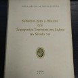 SUSBIDIOS PARA A HISTORIA DOS TRANSPORTES TERRESTRES EM LISBOA NO SÉCULO XIX
