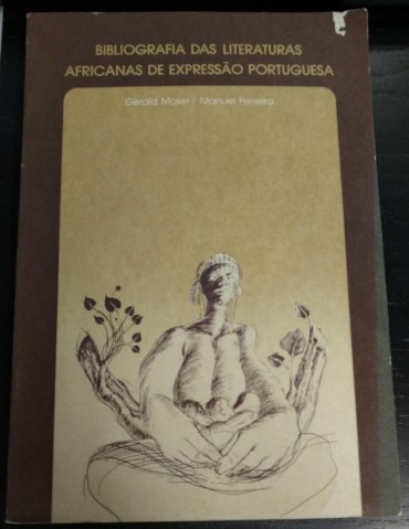 BIBLIOGRAFIA DAS LITERATURAS AFRICANAS DE EXPRESSÃO PORTUGUESA