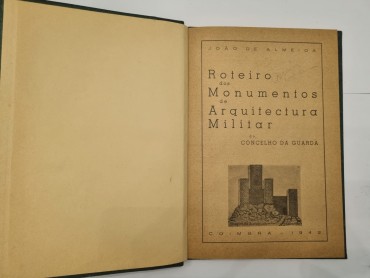 ROTEIRO DOS MONUMENTOS DE ARQUITECTURA MILITAR DO CONCELHO DA GUARDA
