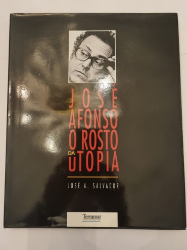 JOSÉ AFONSO O ROSTO DA UTUPIA