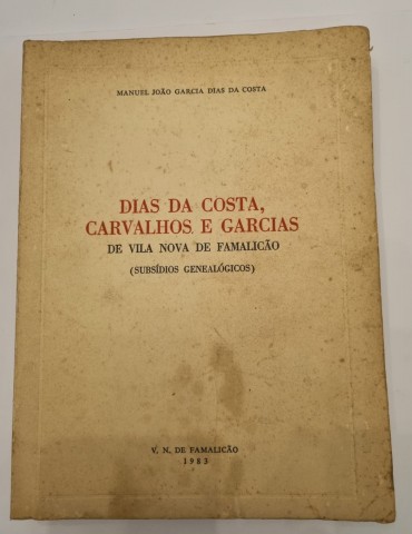 DIAS DA COSTA, CARVALHO E GARCIAS DE VILA NOVA DE FAMALICÃO