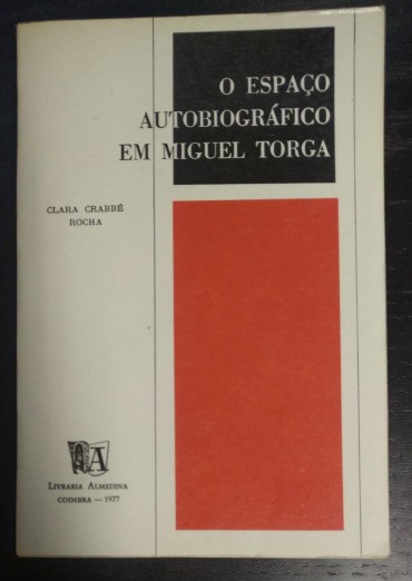 O ESPAÇO AUTOBIOGRÁFICO EM MIGUEL TORGA