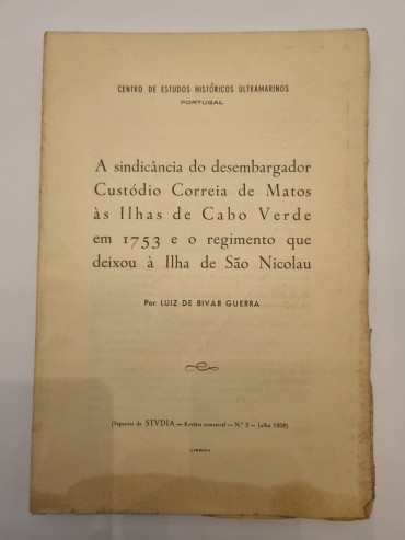 A SINDICÂNCIA DO DESEMBARGADOR CUSTÓDIO CORREIA DE MATOS ÀS ILHAS DE CABO VERDE EM 1753 E O REGIMENTO QUE DEIXOU À ILHA DE SÃO NICOLAU