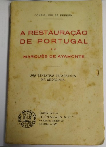 A RESTAURAÇÃO DE PORTUGAL E O MARQUÊS DE AYAMONTE