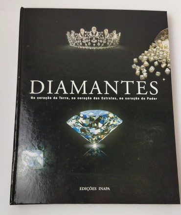 Diamantes - No coração da Terra, no coração das Estrelas, no coração do Poder 