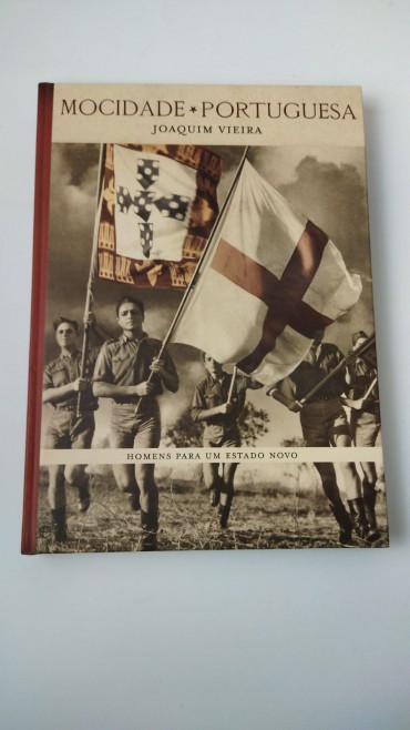 Mocidade Portuguesa - Homens para um Estado Novo