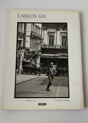 Carlos Gil - Um fotógrafo na Revolução