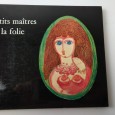 Petits maîtres de la folie 
