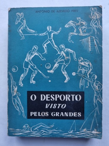 O DESPORTO VISTO PELOS GRANDES 