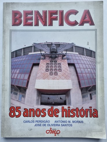 BENFICA 85 ANOS DE HISTÓRIA 