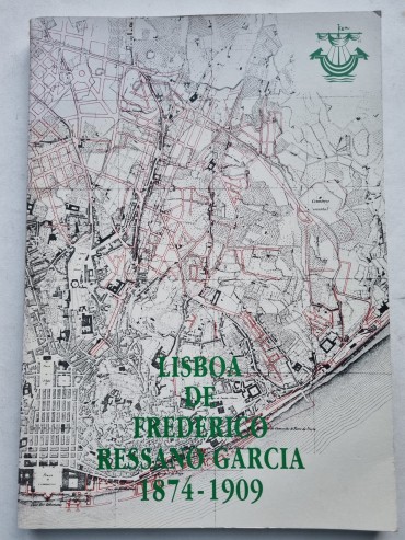 LISBOA DE FREDERICO RESSANO GARCIA 1874-1909