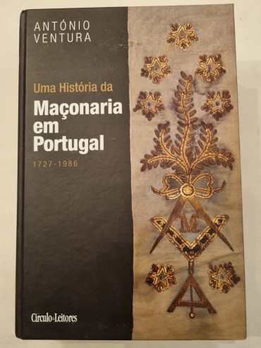 HISTÓRIA DA MAÇONARIA EM PORTUGAL 1727-1986