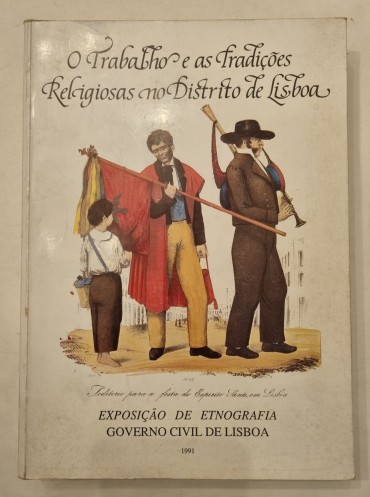 O TRABALHO E AS TRADIÇÕES RELIGIOSAS NO DISTRITO DE LISBOA 