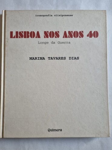 LISBOA NOS ANOS 40 (LONGE DA GUERRA)
