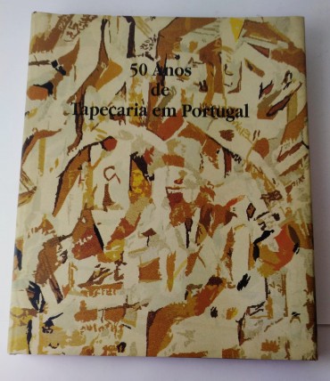 50 ANOS DE TAPEÇARIA EM PORTUGAL
