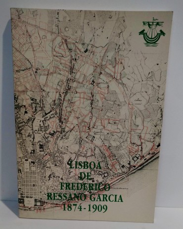 LISBOA DE FREDERICO RESSANO GARCIA 1874-1909
