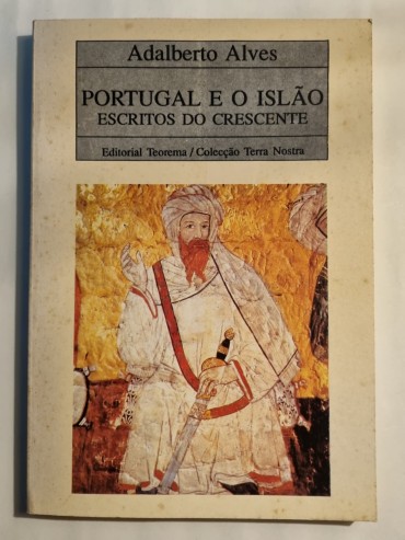 PORTUGAL E O ISLÃO ESCRITOS DO CRESCENTE