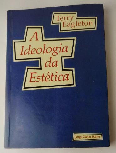 A IDEOLOGIA DA ESTÉTICA