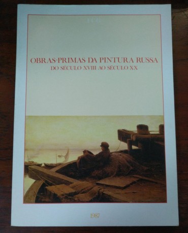 OBRAS PRIMAS DA PINTURA RUSSA - Do Século XVIII ao Século XX