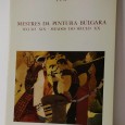 MESTRES DA PINTURA BÚLGARA - SÉCULO XIX - MEADOS DO SÉCULO XX