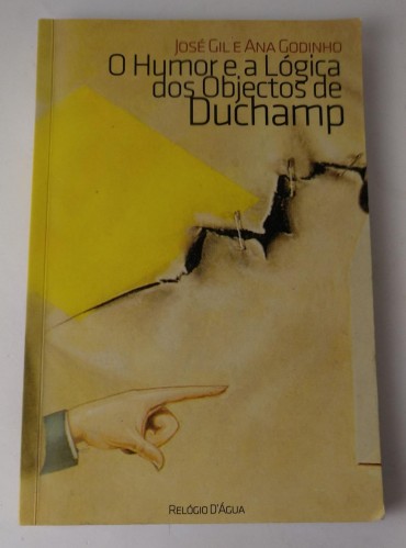 O HUMOR E A LÓGICA DOS OBJECTOS DE DUCHAMP