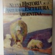 NUEVA HISTORIA DE LA PINTURA Y LA ESCULTURA EN LA ARGENTINA